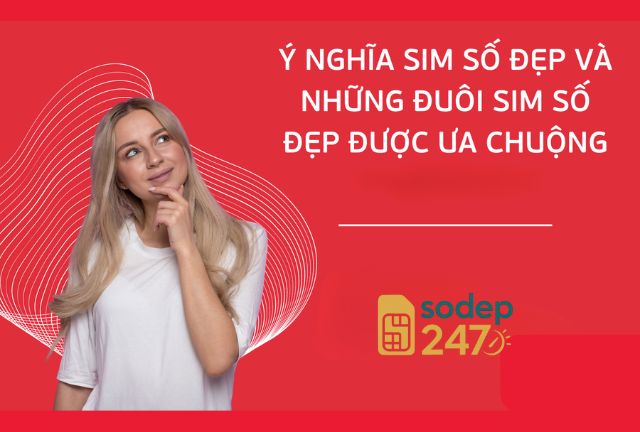 Ý nghĩa sim số đẹp hiện nay