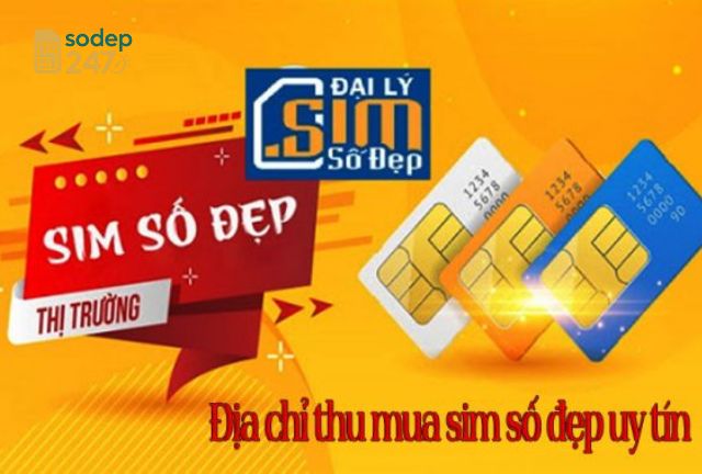 Đia chỉ thu mua sim số đẹp toàn quốc
